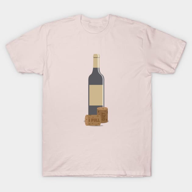 I Pull Out Wine T-Shirt by jdejarnette